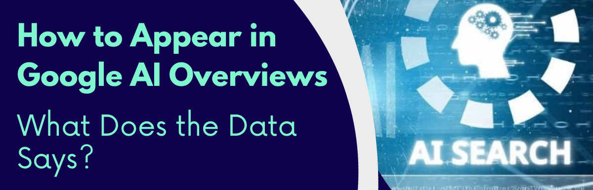 how to appear in Google AI Overviews
